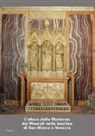E. Vio - L'altare della Madonna dei Mascoli nella basilica di San Marco a Venezia. Storia e restauri dell'altare e del trittico scultoreo