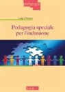 Luigi D'Alonzo - Pedagogia speciale per l'inclusione