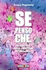 Fosco Foglietta - Se penso che. Un manifesto contro il nichilismo e l'indifferenza