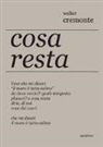 Walter Cremonte - Cosa resta