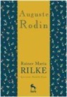 Rainer Maria Rilke - Auguste Rodin