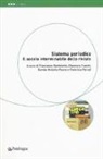 F. Bortolotto, E. Fuochi, D. A. Paone, F. Parodi - Sistema periodico. Il secolo interminabile delle riviste
