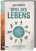 Alice Roberts, Susanne Schmidt-Wussow - Spiel des Lebens