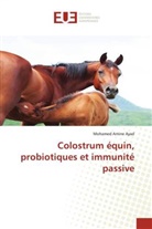 Mohamed Amine Ayad - Colostrum équin, probiotiques et immunité passive