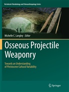Michell C Langley, Michelle C Langley, Michelle C. Langley - Osseous Projectile Weaponry