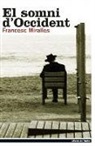 Francesc Miralles, Francesc Miralles Contijoch - El somni d'Occident