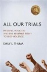 Emily L Thuma, Emily L. Thuma - All Our Trials