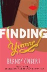 Brandy Colbert - Finding Yvonne
