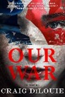 Craig DiLouie - Our War