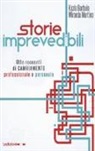 Kezia Barbuio, Miranda Martino - Storie imprevedibili. Otto racconti di cambiamento professionale e personale
