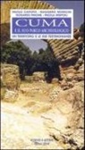 P. Caputo - Cuma e il suo parco archeologico. Un territorio e le sue testimonianze