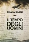 Chiara Babeli - Il tempo degli uomini