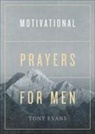 Tony Evans - Motivational Prayers for Men