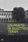 Giorgio Zanchetti - Paolo Icaro. Un prato in quattro tempi