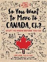 Jennifer Mccartney - So You Want to Move to Canada, Eh?