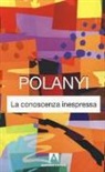 Michael Polanyi - La conoscenza inespressa
