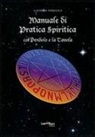 Giuseppe Mirisola - Manuale di pratica spiritica col pendolo e la tavola