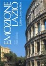 Matteo Varia, G. Lo Giudice - Emozione Lazio. Ediz. italiana e inglese