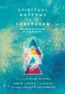 Adele Ahlberg Calhoun, Doug Calhoun, Clare Loughrige, Scott Loughrige, Jerome Wagner - Spiritual Rhythms for the Enneagram