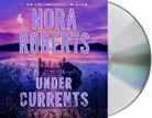Nora Roberts - Under Currents (Hörbuch)