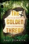 Ravi Somaiya - The Golden Thread