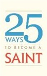 Tan Books, Tan Books (COR) - 25 Ways to Become a Saint