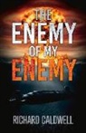 Richard Caldwell - The Enemy of My Enemy: Volume 1