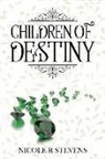 Nicole Stevens - Children of Destiny: Volume 1