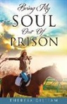 Theresa Gilliam - Bring My Soul Out of Prison