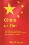 Ruth E Lycke, Ruth E. Lycke - China or Die