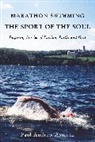 Paul Andrew Asmuth - Marathon Swimming The Sport of the Soul