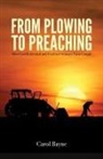 Carol Bayne - From Plowing to Preaching