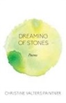 Christine Valters Paintner - Dreaming of Stones
