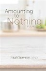 Paul Quenon - Amounting to Nothing