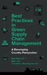 Sadia Samar Ali, Rajbir Kaur, Jose Antonio Marmolejo Saucedo - Best Practices in Green Supply Chain Management