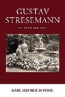 Karl Heinrich Pohl - Gustav Stresemann