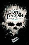 Alex Guimaraes, Cullen Bunn, Cullen Bunn, Alex Guimaraes, Jonas Scharf, Jonas Scharf... - Bone Parish, Vol. 1