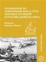 Benjamin Ballester Riesco - Technologie Du Harponnage Sur La Cote Pacifique Du Desert Datacama