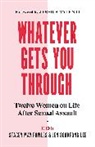 Jen Sookfong Lee, Jen Sookfong Lee, Stacey May Fowles, Fowles Stacey May, Jen Sookfong Lee - Whatever Gets You Through
