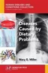 Mary E. Miller - Diseases Caused by Dietary Problems