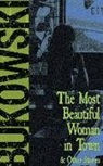 Charles Bukowski, Gail Chiarrello (Editor), Will Patton - The Most Beautiful Woman in Town & Other Stories (Hörbuch)