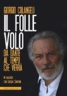 Giorgio Colangeli, Lucilio Santoni - Il folle volo. Da Dante al tempo che verrà