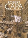 Florent Silloray - Robert Capa. La verità è lo scatto migliore