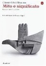 Claude Lévi-Strauss - Mito e significato. Cinque conversazioni