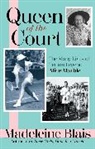 Madeleine Blais, Blais Madeleine - Queen of the Court