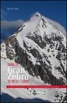 Davide Chiesa - L'anima del Gran Zebrù tra misteri e alpinisti. 150 anni di storia, racconti, itinerari della più bella montagna delle alpi orientali