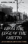 Alford Young, Alford Jr. Young, Jr. Alford a. Young, Alford Young Jr. - From the Edge of the Ghetto