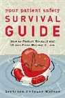 Gretchen LeFever Watson - Your Patient Safety Survival Guide