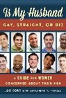 Joe Kort, Kort Joe - Is My Husband Gay, Straight, Or Bi?