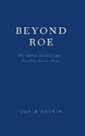 David Boonin, David (Professor of Philosophy Boonin, Boonin David - Beyond Roe